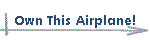 Own This Airplane!